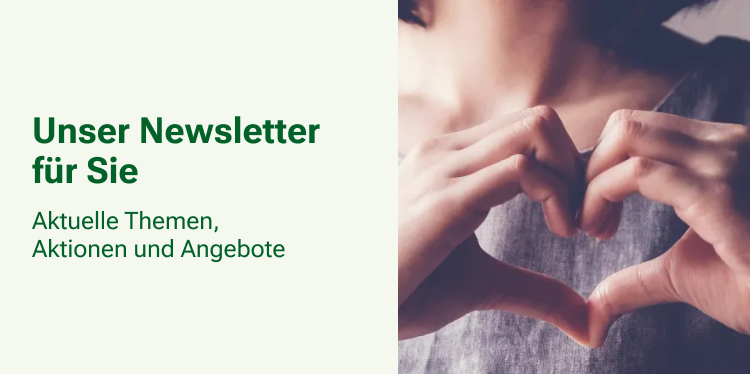 Unser Newsletter für Sie Aktelle Themen, Aktionen und Angebote