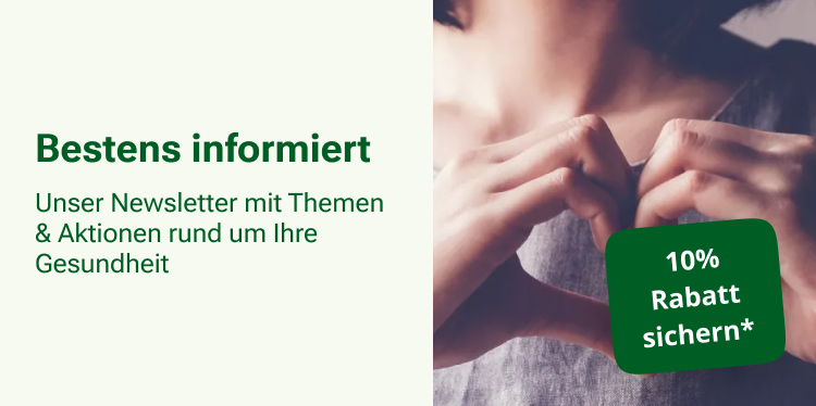 10% Rabatt sichern* Unser Newsletter für Sie Aktelle Themen, Aktionen und Angebote